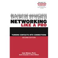 Networking Like a Pro Turning Contacts into Connections