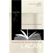 Introduction to the Reading of Lacan The Unconscious Structured Like a Language