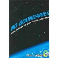 No Boundaries : Break Through to Supply Chain Excellence