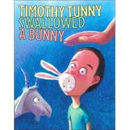 Timothy Tunny Swallowed a Bunny