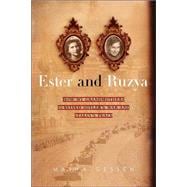 Ester and Ruzya : How My Grandmothers Survived Hitler's War and Stalin's Peace