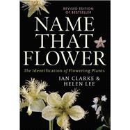 Name that Flower: The Identification of Flowering Plants: 3rd Edition,9780522876048