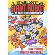 Ricky Ricotta's Giant Robot Vs. the Mutant Mosquitoes from Mercury