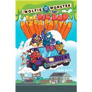 Wolfie Monster and the Big Bad Pizza Battle: A Graphic Novel