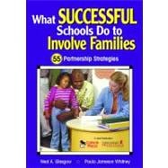 What Successful Schools Do to Involve Families : 55 Partnership Strategies