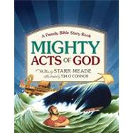 Mighty Acts of God : A Family Bible Story Book