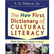 The New First Dictionary of Cultural Literacy: What Your Child Needs to Know