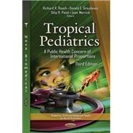 Tropical Pediatrics: A Public Health Concern of International Proportions, 3rd Edition