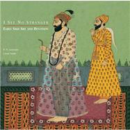 I See No Stranger: Sikh Early Art and Devotion