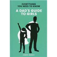 A Dad's Guide to Girls