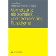 Vernetzung Als Soziales Und Technisches Paradigma