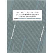 The Turn to Biographical Methods in Social Science: Comparative Issues and Examples