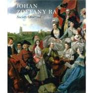 Johan Zoffany RA : Society Observed