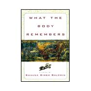 What the Body Remembers