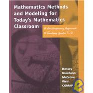 Mathematics Methods and Modeling for Today's Mathematics Classroon