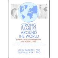 Strong Families Around the World: Strengths-Based Research and Perspectives