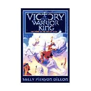 Victory of the Warrior King : The Story of the Life of Jesus