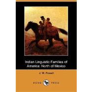 Indian Linguistic Families of America: North of Mexico