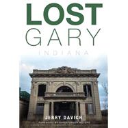 Lost Gary, Indiana