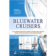 Bluewater Cruisers: A By-The-Numbers Compilation of Seaworthy, Offshore-Capable Fiberglass Monohull Production Sailboats by North American Designers