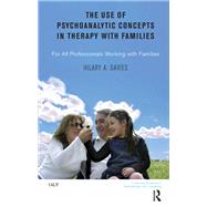 The Use of Psychoanalytic Concepts in Therapy With Families