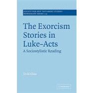 The Exorcism Stories in Luke-Acts: A Sociostylistic Reading