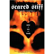 Scared Stiff Tales of Sex and Death