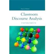Classroom Discourse Analysis A Functional Perspective
