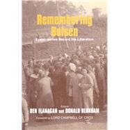 Remembering Belsen Eyewitnesses Record the Liberation