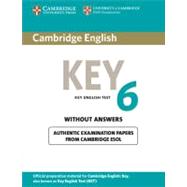 Cambridge English Key 6 Without Answers