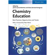 Chemistry Education Best Practices, Opportunities and Trends
