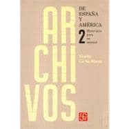 Archivos de España y América. Materiales para un manual II