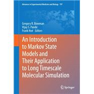 An Introduction to Markov State Models and Their Application to Long Timescale Molecular Simulation
