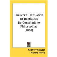 Chaucer's Translation Of Boethius's De Consolatione Philosophiae