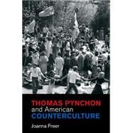 Thomas Pynchon and American Counterculture