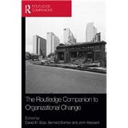 The Routledge Companion to Organizational Change