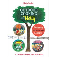 Betty Crocker Outdoor Cooking With Betty