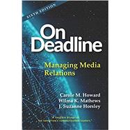 On Deadline: Managing Media Relations