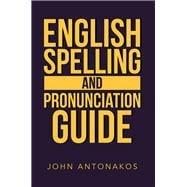English Spelling and Pronunciation Guide