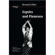 Gypsies and Flamenco The Emergence of the Art of Flamenco in Andalusia, Interface Collection Volume 6