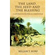 The Land, the Seed And the Blessing