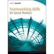 Teamworking Skills for Social Workers