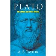 Plato The Man and His Work