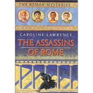 The Assassins of Rome; The Roman Mysteries, Book V