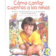 Como contar cuentos a los ninos / How to Tell Stories to Children