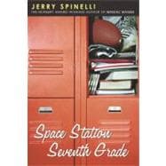 Space Station Seventh Grade The Newbery Award-Winning Author of Maniac Magee
