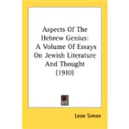 Aspects of the Hebrew Genius : A Volume of Essays on Jewish Literature and Thought (1910)