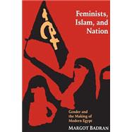 Feminists, Islam and Nation
