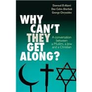 Why Can't They Get Along? A conversation between a Muslim, a Jew and a Christian