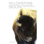 Yellowstone Bison: The Science and Management of a Migratory Wildlife Population